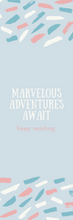 Load image into Gallery viewer, Marvelous Adventures Await Bookmark
