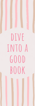 Load image into Gallery viewer, Dive Into a Good Book Bookmark