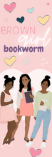 Load image into Gallery viewer, Brown Girl Bookworm Trio Bookmark